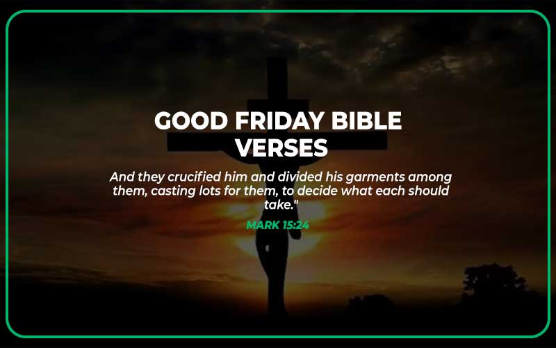 Good Friday Bible Verses