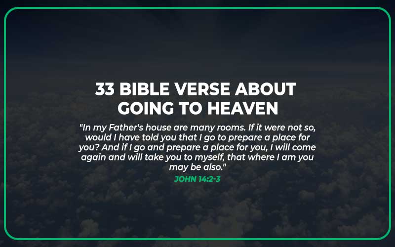 33 Bible Verse About Going to Heaven
