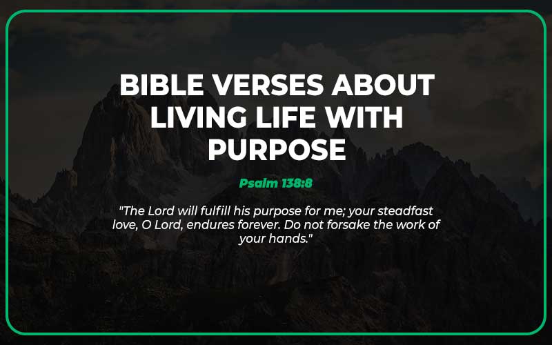 Bible Verses About Living Life With Purpose