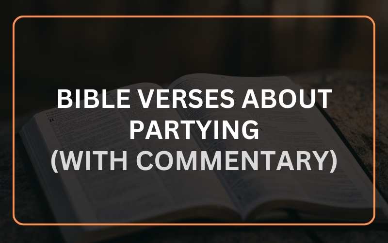 Bible Verses About Partying