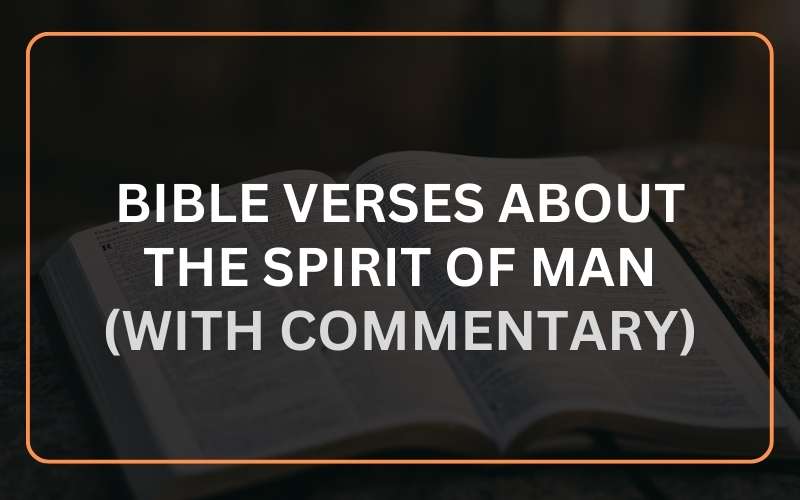 Bible Verses about The Spirit of Man