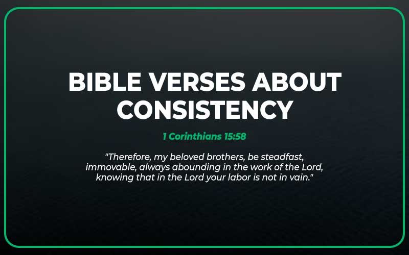 Bible Verses About Consistency