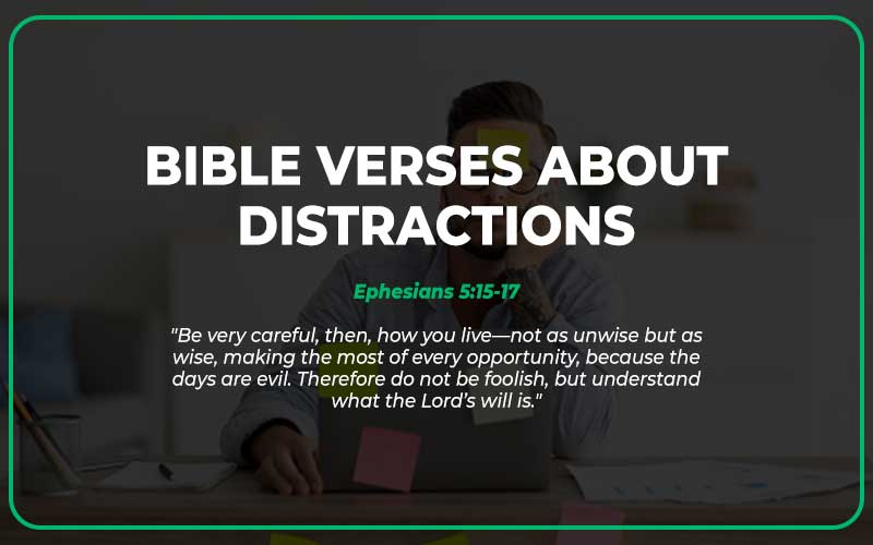 Bible Verses About Distractions
