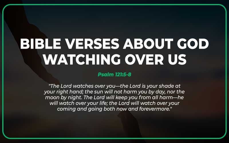 Bible Verses About God Watching Over Us