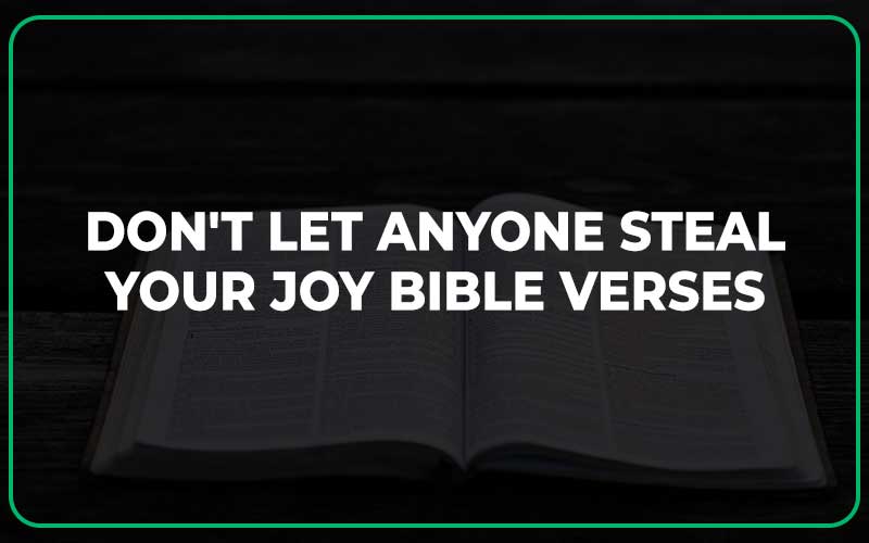 Don't Let Anyone Steal Your Joy Bible Verses