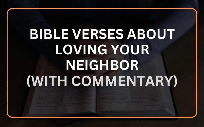 Bible Verses About Loving Your Neighbor