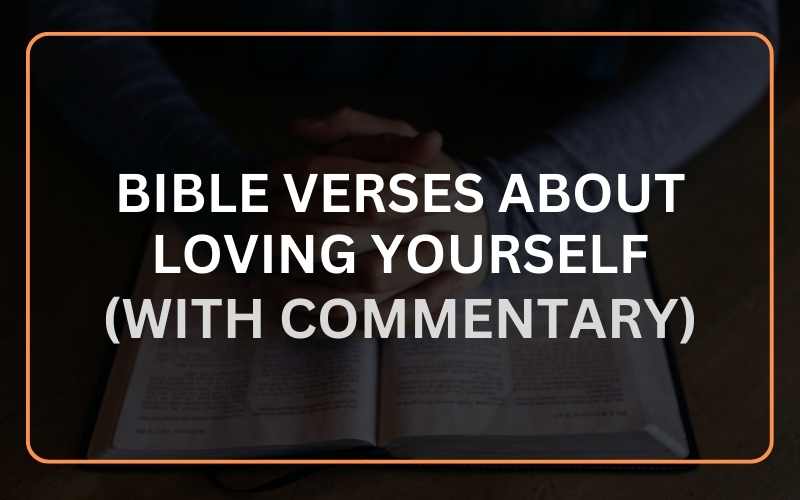 Bible Verses About Loving Yourself