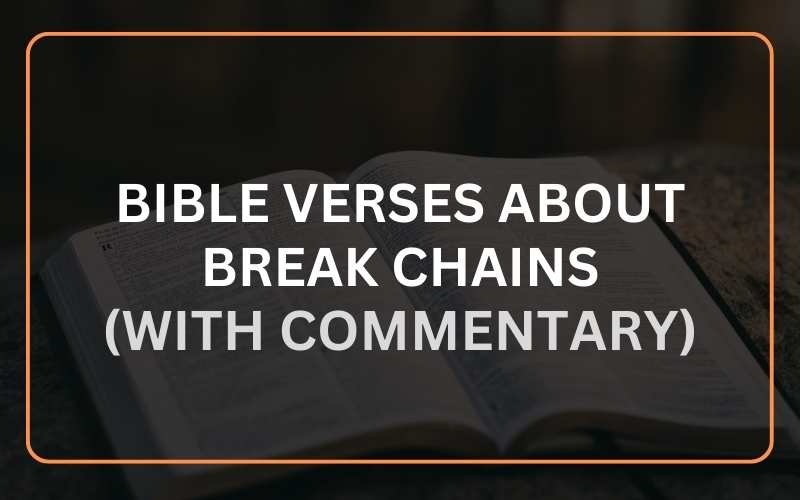 Bible Verses About Breaking Chains