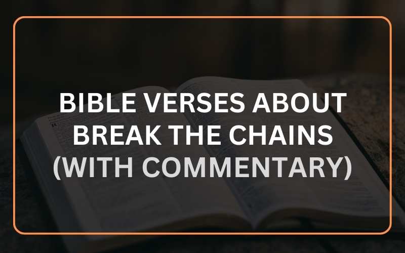 Bible Verses About Breaking Chains