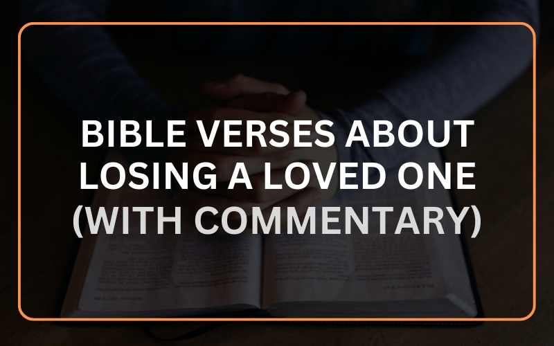 Bible Verses About Losing A Loved One