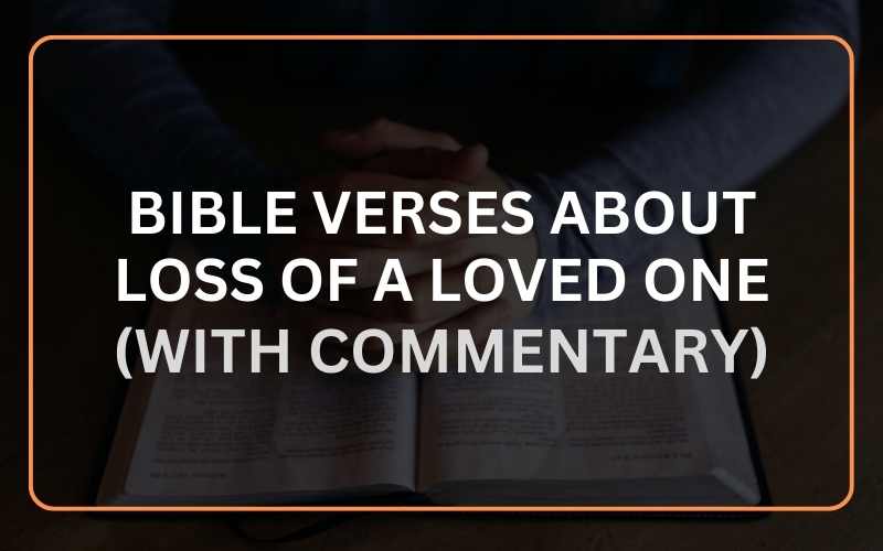 Bible Verses About Loss Of A Loved One