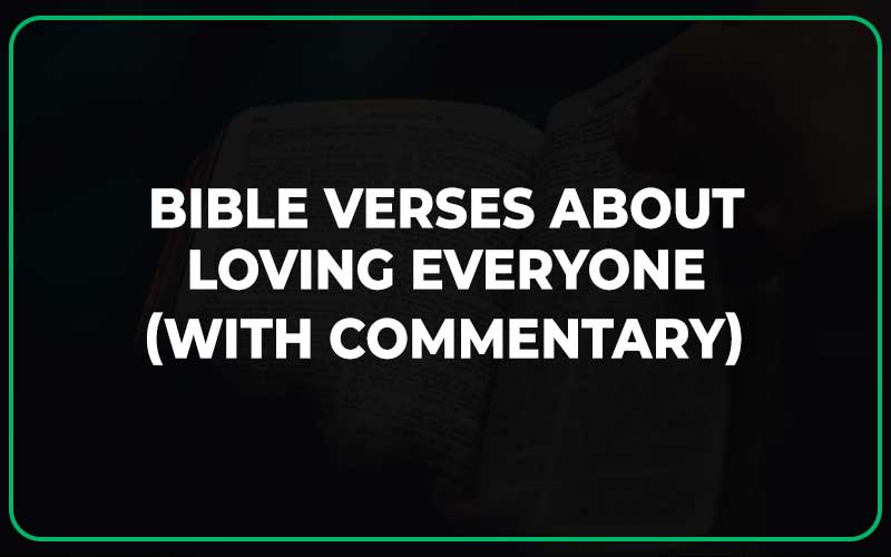 Bible Verses About Loving Everyone