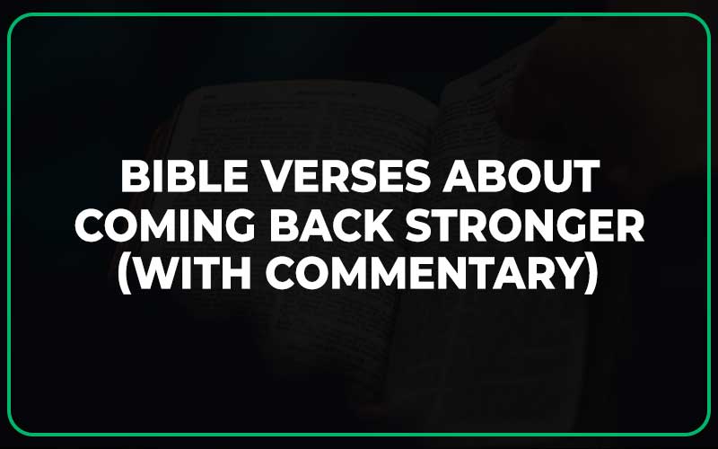 Bible Verses About Coming Back Stronger