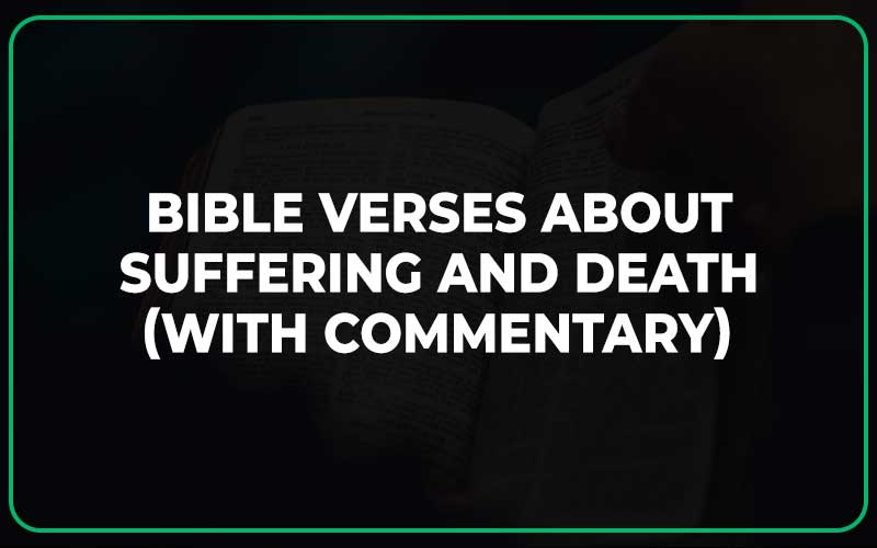Bible Verses About Suffering and Death
