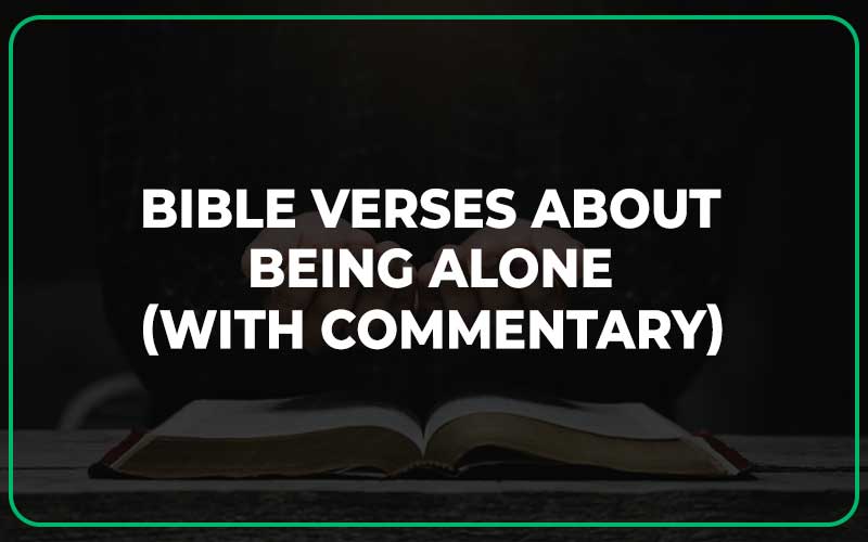 Bible Verses About Being Alone