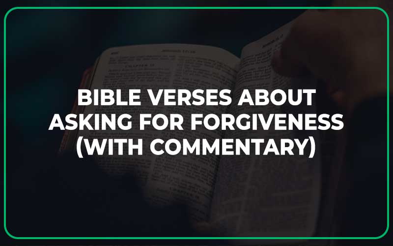 Bible Verses About Asking for Forgiveness