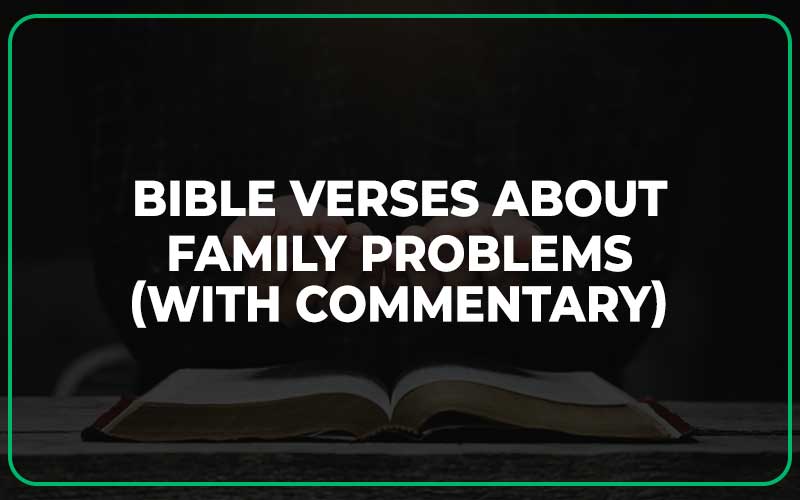Bible Verses About Family Problems
