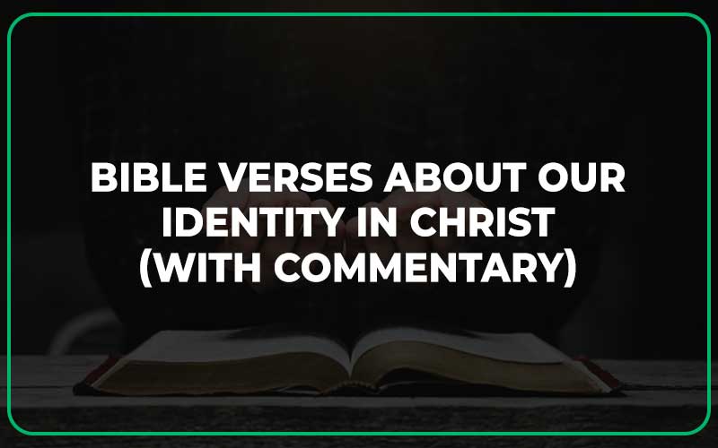 Bible Verses About Our Identity in Christ