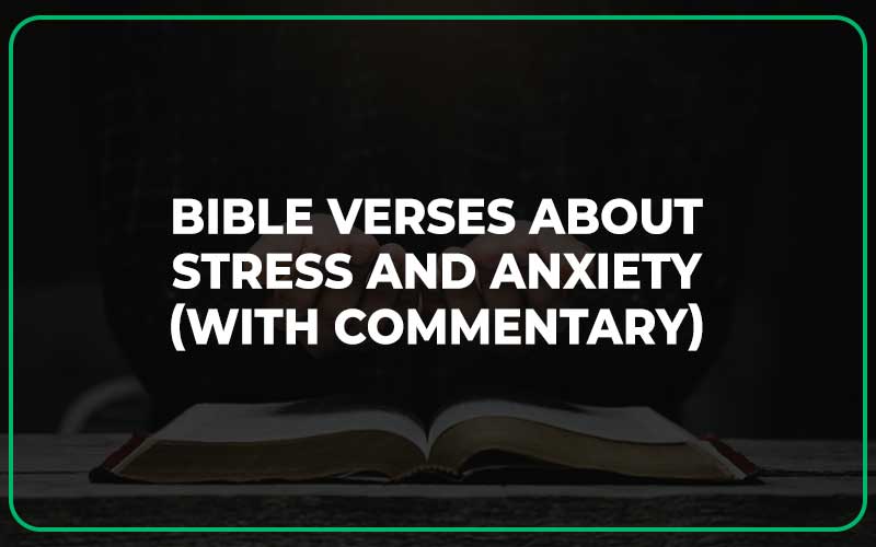 Bible Verses About Stress and Anxiety