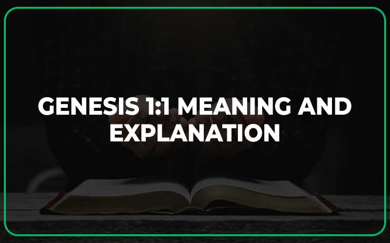 Genesis 1:1 Meaning and Explanation