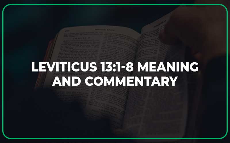 Leviticus 13:1-8 Meaning and Commentary