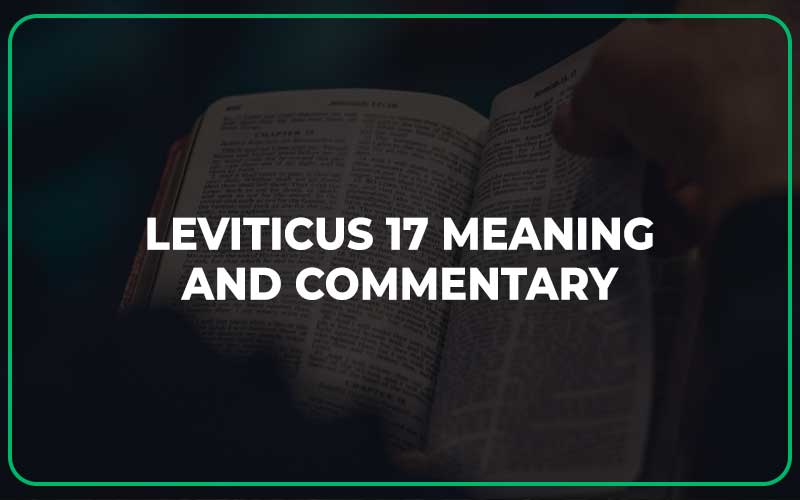 Leviticus 17 Meaning and Commentary