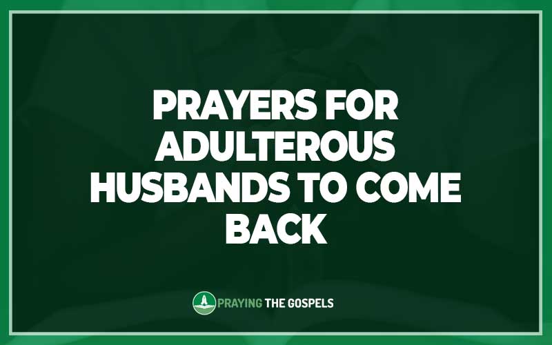 Prayers for Adulterous Husbands To Come Back