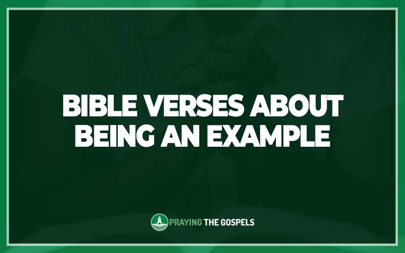 Bible Verses About Being An Example