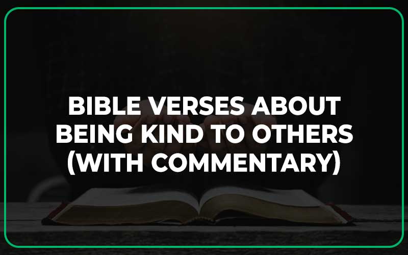 Bible Verses About Being Kind To Others