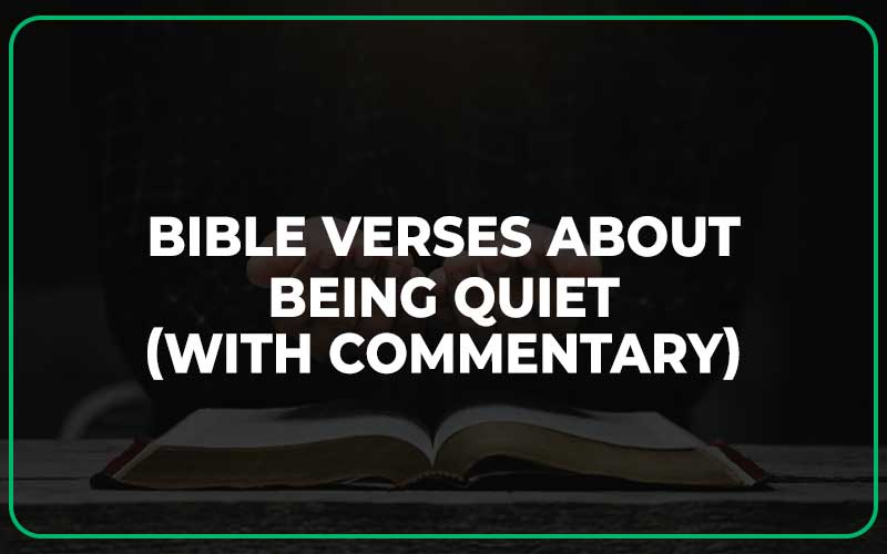 Bible Verses About Being Quiet