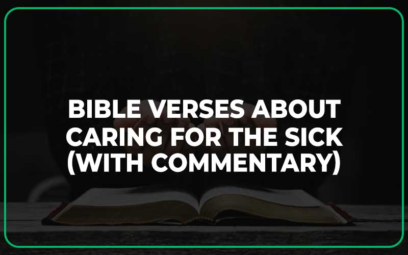 Bible Verses About Caring For The Sick