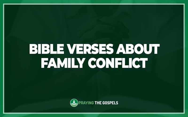 Bible Verses About Family Conflict