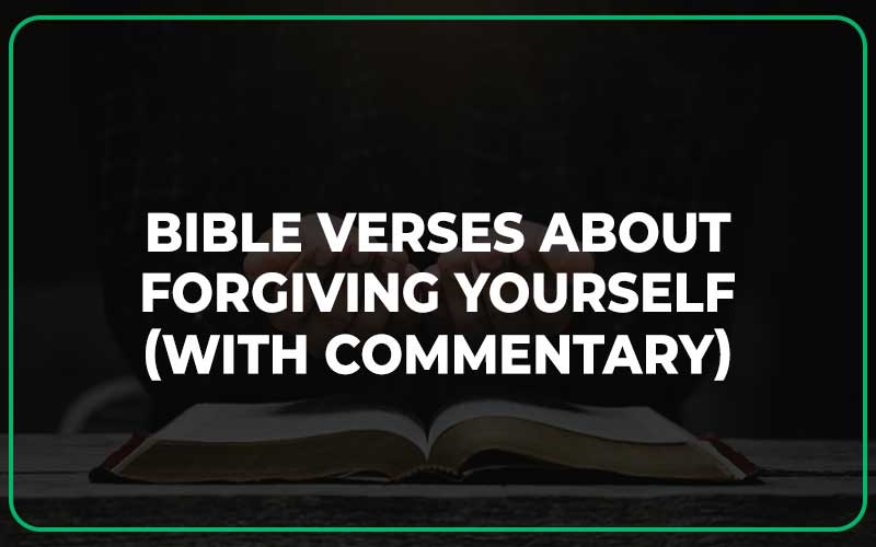 Bible Verses About Forgiving Yourself