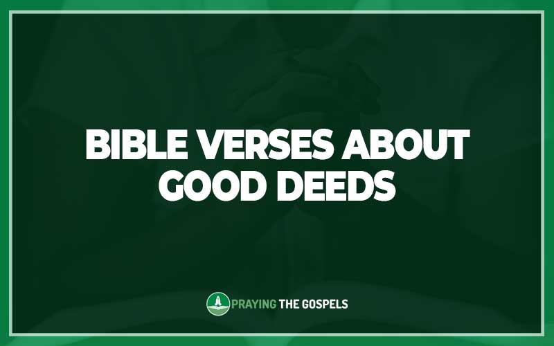 Bible Verses About Good Deeds