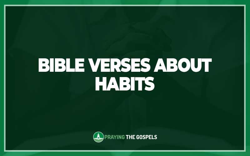 Bible Verses About Habits