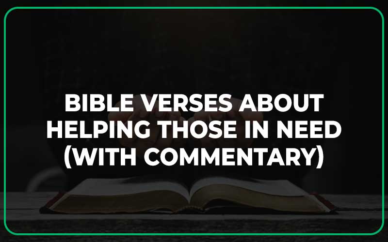 Bible Verses About Helping Those In Need