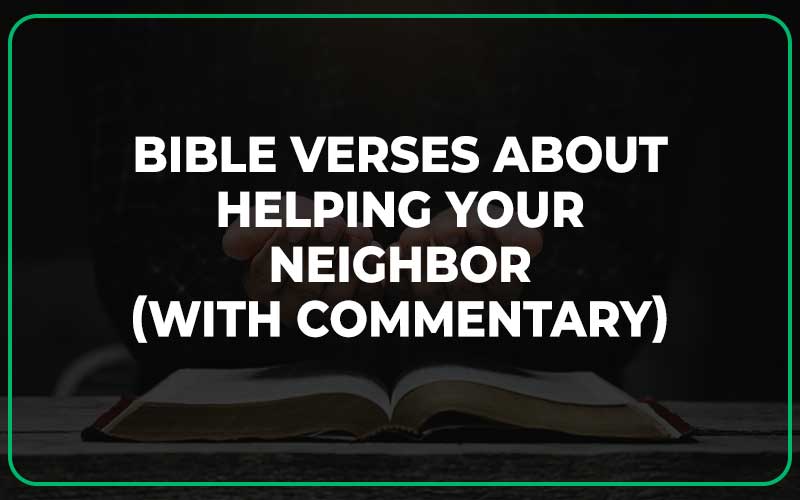 Bible Verses About Helping Your Neighbor