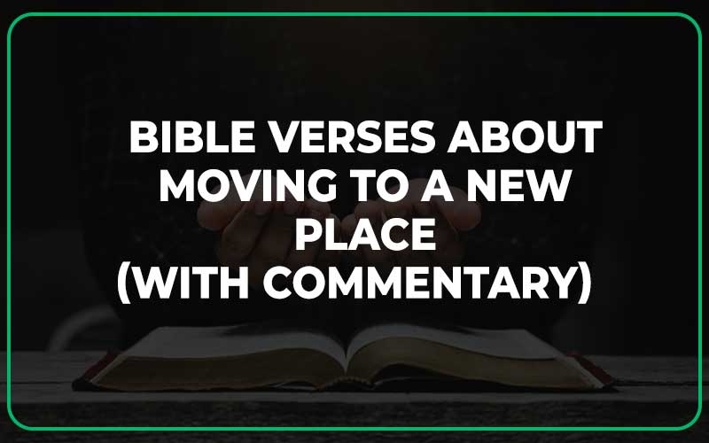 Bible Verses About Moving To A New Place