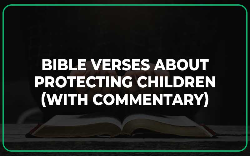 Bible Verses About Protecting Children