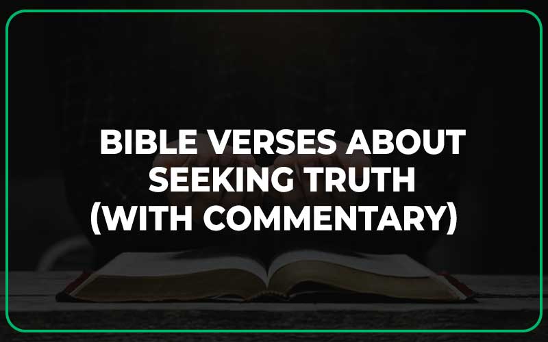Bible Verses About Seeking Truth