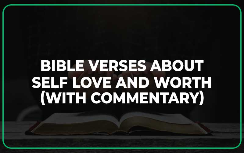 Bible Verses About Self Love And Worth