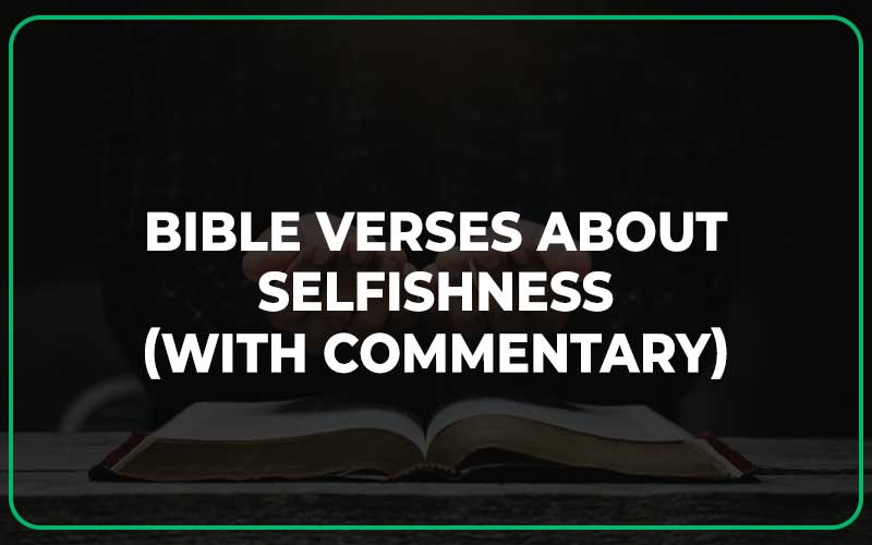 Bible Verses About Selfishness