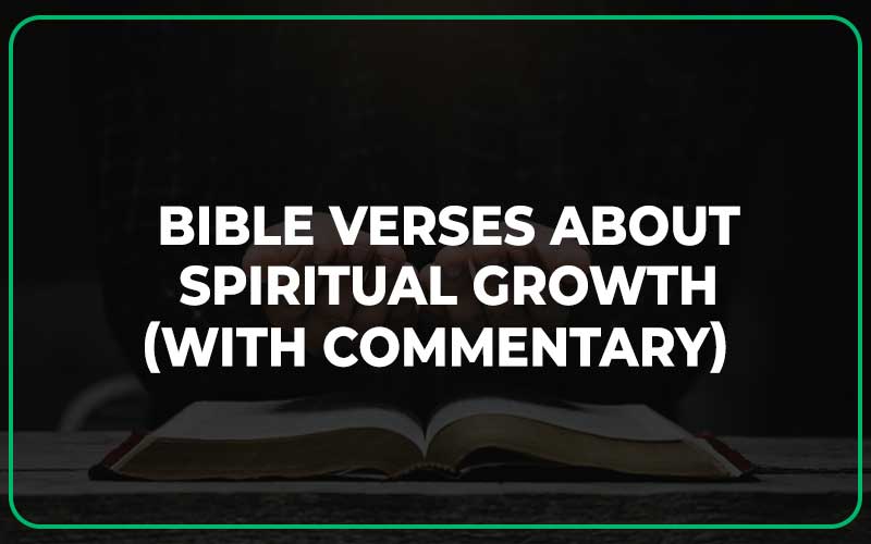 Bible Verses About Spiritual Growth