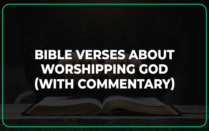 Bible Verses About Worshipping God