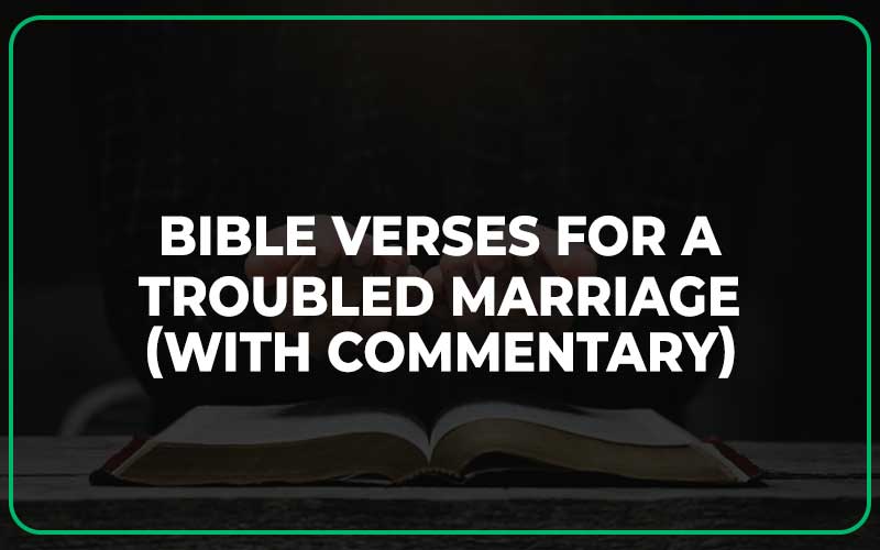 Bible Verses For a Troubled Marriage
