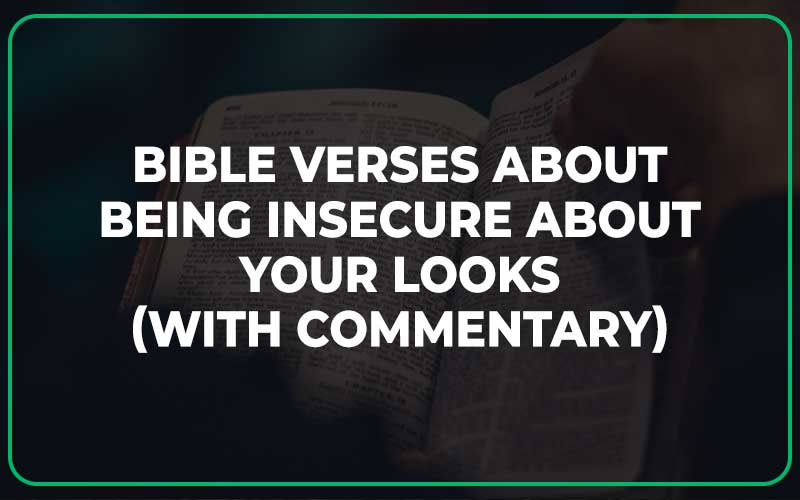 Bible Verses About Being Insecure About Your Looks