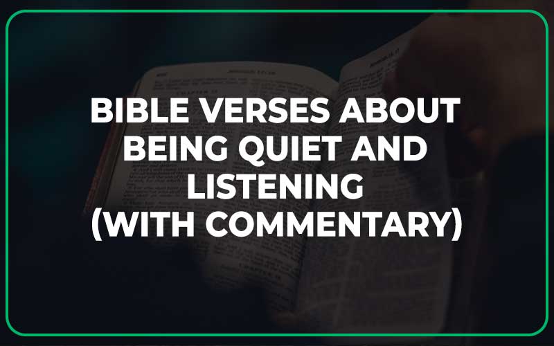 Bible Verses About Being Quiet And Listening