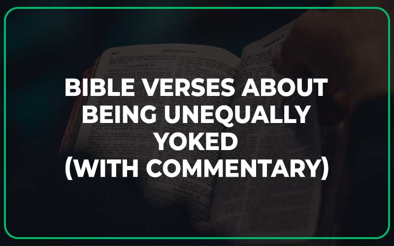 Bible Verses About Being Unequally Yoked