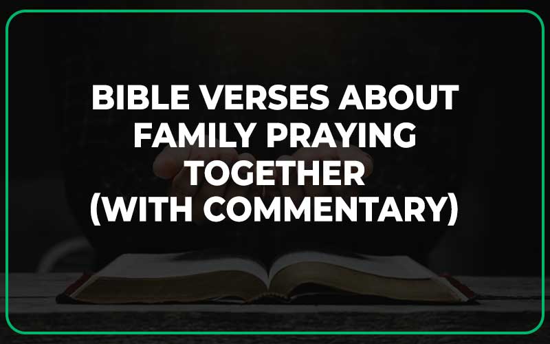 Bible Verses About Family Praying Together