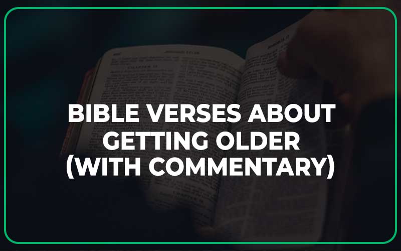 Bible Verses About Getting Older